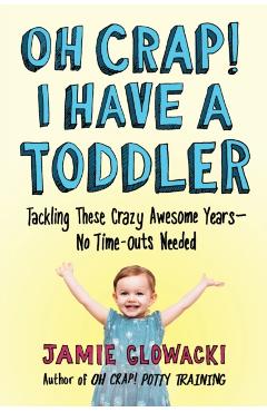 Oh Crap! I Have a Toddler