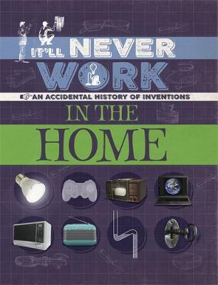 It'll Never Work: In the Home