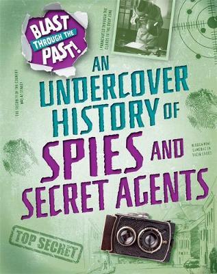 Blast Through the Past: An Undercover History of Spies and S