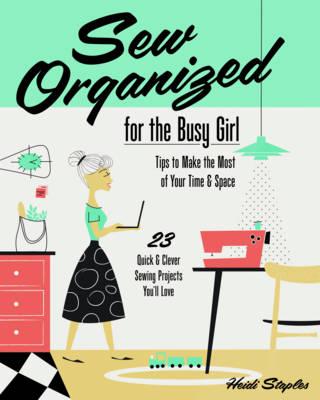 Sew Organized for the Busy Girl