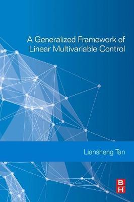 Generalized Framework of Linear Multivariable Control