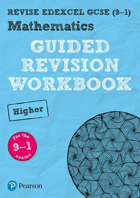 REVISE Edexcel GCSE (9-1) Mathematics Higher Guided Revision