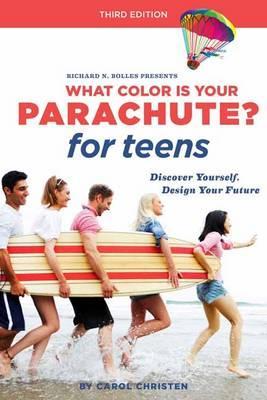 What Color Is Your Parachute? For Teens, Third Edition