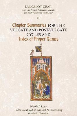 Lancelot-Grail 10: Chapter Summaries for the Vulgate and Pos