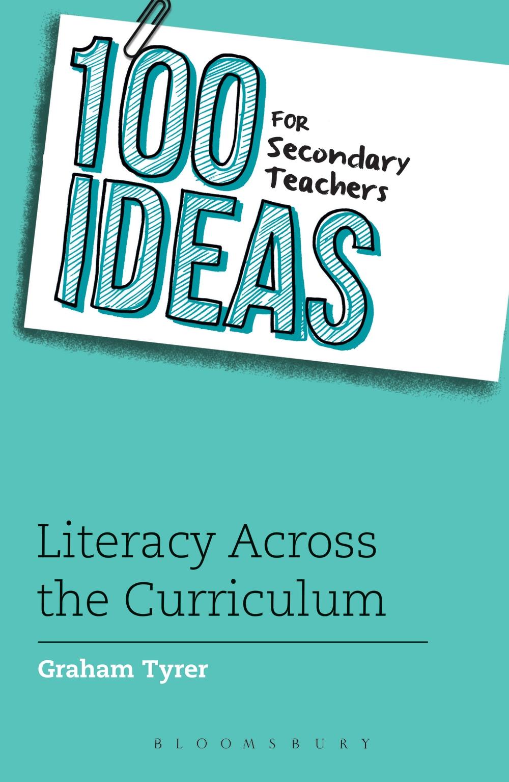 100 Ideas for Secondary Teachers: Literacy Across the Curric