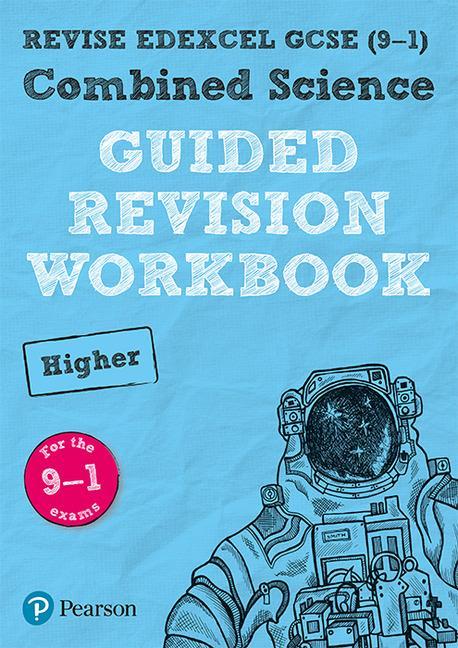 REVISE Edexcel GCSE (9-1) Combined Science Higher Guided Rev