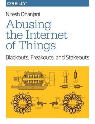 Abusing the Internet of Things