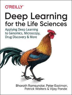 Deep Learning for the Life Sciences