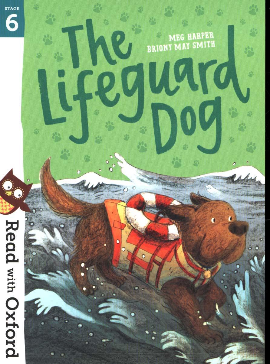 Read with Oxford: Stage 6: The Lifeguard Dog