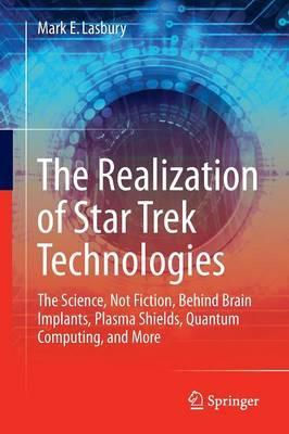 Realization of Star Trek Technologies