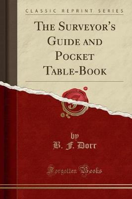 Surveyor's Guide and Pocket Table-Book (Classic Reprint)
