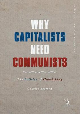 Why Capitalists Need Communists