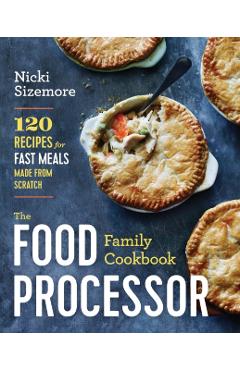 Food Processor Family Cookbook