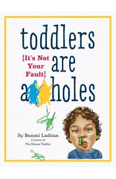 Toddlers Are A**holes