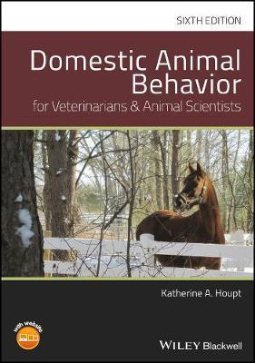 Domestic Animal Behavior for Veterinarians and Animal Scient
