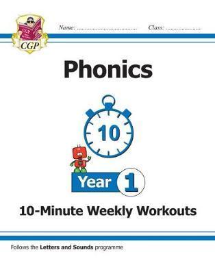 New KS1 English 10-Minute Weekly Workouts: Phonics - Year 1