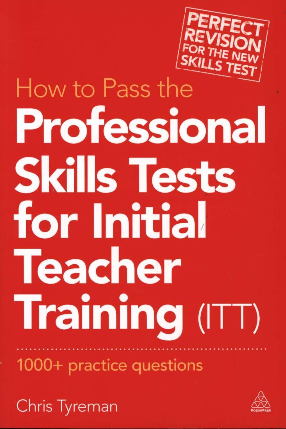 How to Pass the Professional Skills Tests for Initial Teache