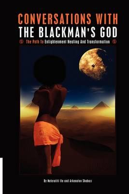 Conversations with the Blackman's God