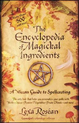 Encyclopedia of Magickal Ingredients