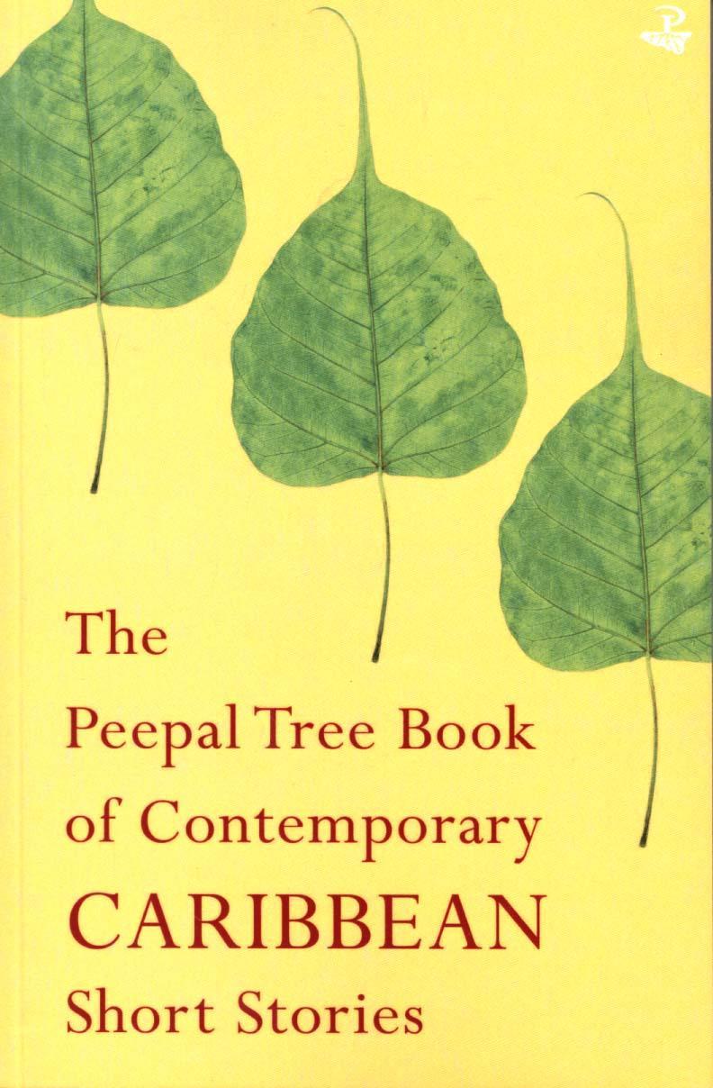 Peepal Tree Book of Contemporary Caribbean Short Stories