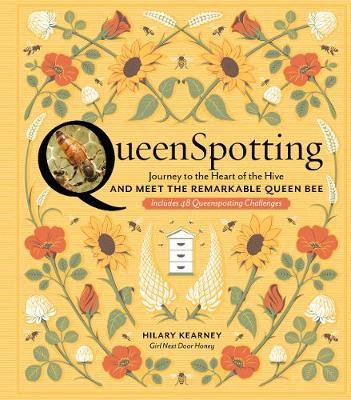 Queenspotting:  Meet the Remarkable Queen Bee and Discover t