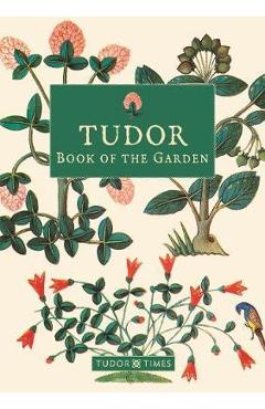 Coperta cărții 'Tudor Book of the Garden'
