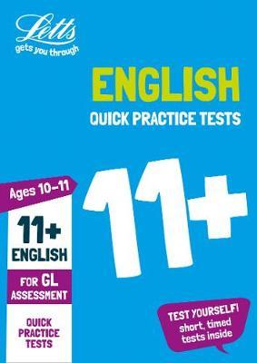 11+ English Quick Practice Tests Age 10-11 for the GL Assess