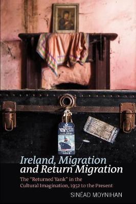 Ireland, Migration and Return Migration