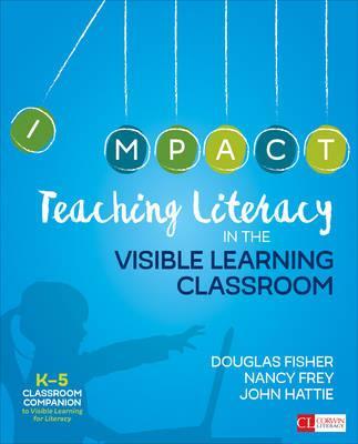 Teaching Literacy in the Visible Learning Classroom, Grades