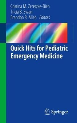 Quick Hits for Pediatric Emergency Medicine