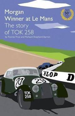 Poza produsului Morgan Winner at Le Mans 1962 The Story of TOK258