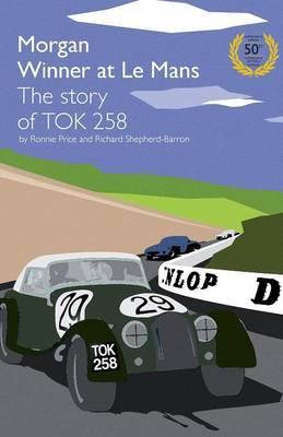 Morgan Winner at Le Mans 1962 The Story of TOK258