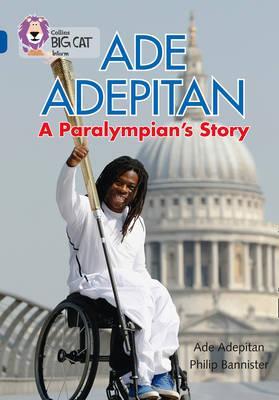 Ade Adepitan: A Paralympian's Story