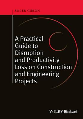 Practical Guide to Disruption and Productivity Loss on Const
