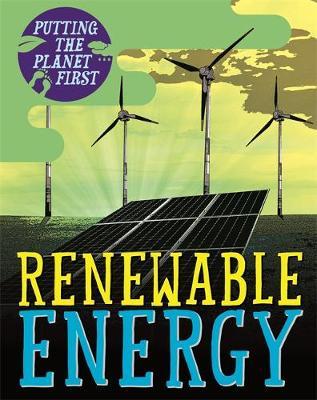 Putting the Planet First: Renewable Energy