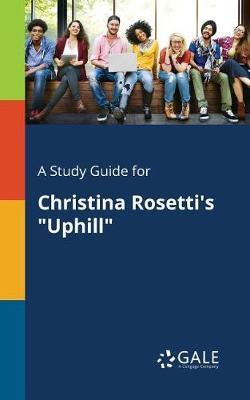 Study Guide for Christina Rosetti's Uphill