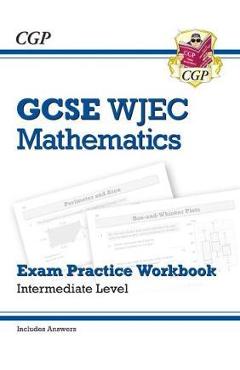 Coperta cărții 'New WJEC GCSE Maths Exam Practice Workbook: Intermediate (in'