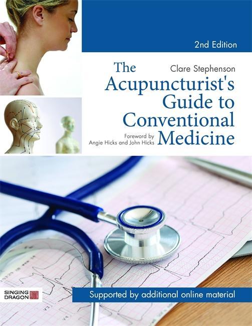 Acupuncturist's Guide to Conventional Medicine, Second Editi