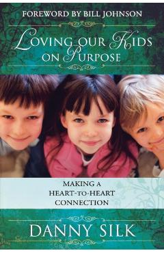 Coperta cărții 'Loving Our Kids on Purpose'