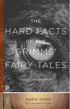 Hard Facts of the Grimms' Fairy Tales