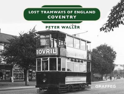 Lost Tramways of England: Coventry