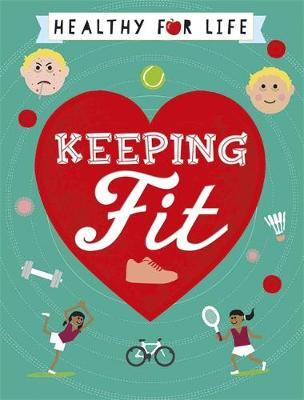 Healthy for Life: Keeping Fit