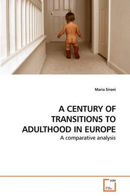 Century of Transitions to Adulthood in Europe