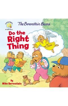 Berenstain Bears Do the Right Thing