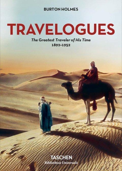 Burton Holmes. Travelogues. The Greatest Traveler of His Tim