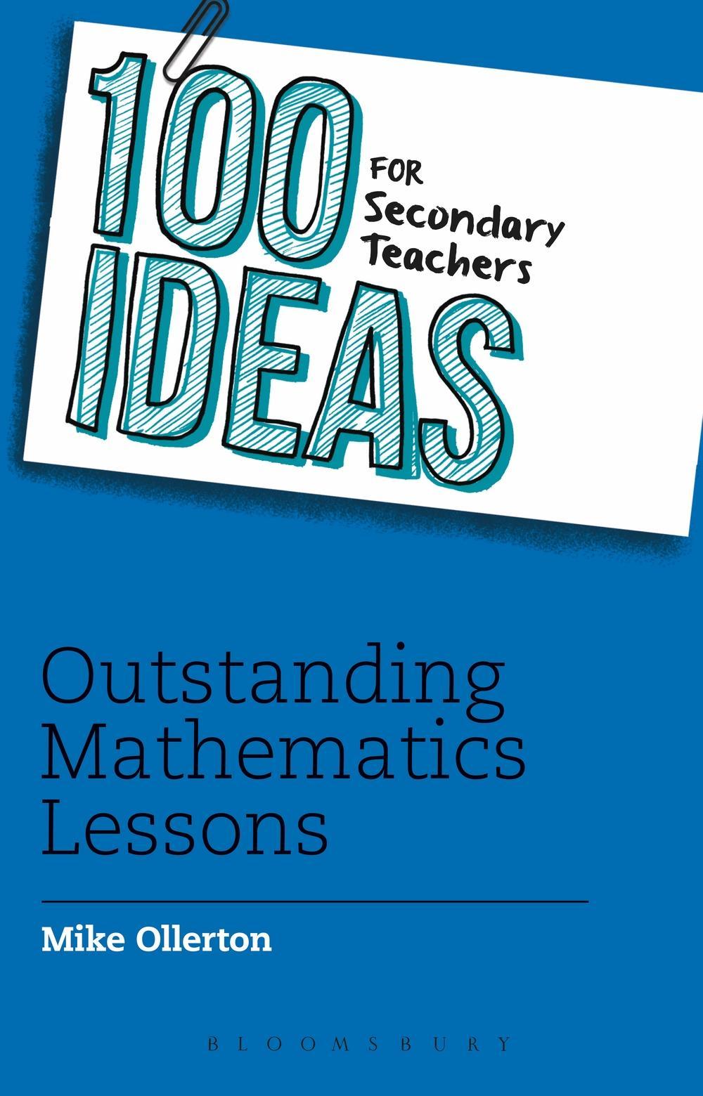 100 Ideas for Secondary Teachers: Outstanding Mathematics Le