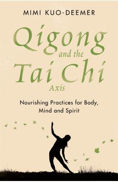 Qigong and the Tai Chi Axis