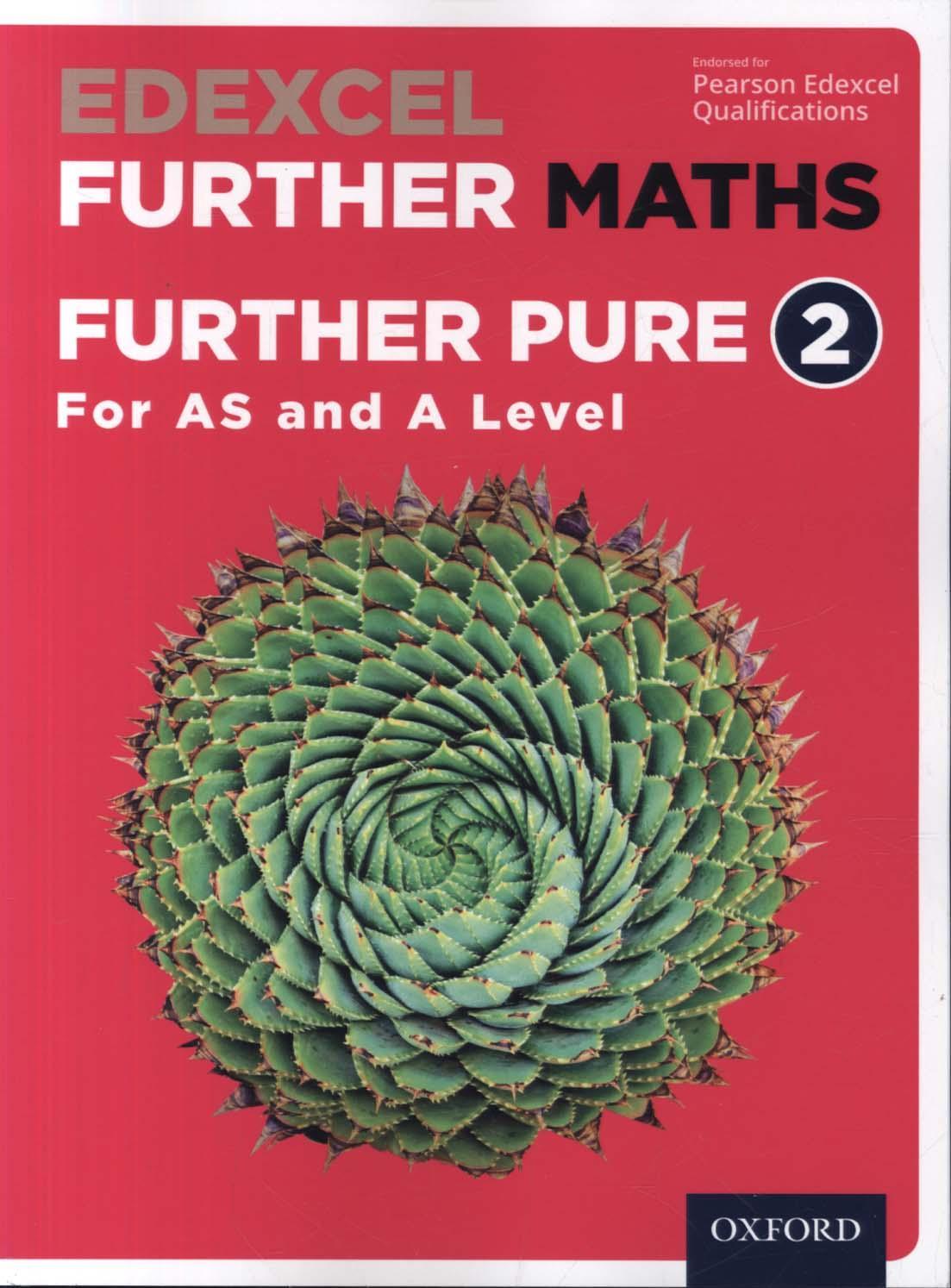 Edexcel Further Maths: Further Pure 2 Student Book (AS and A