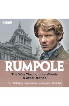 Poza produsului Rumpole: The Way Through the Woods & other stories