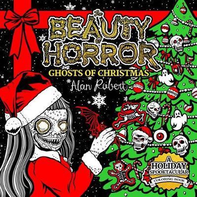 Beauty Of Horror Ghosts Of Christmas Coloring Book
